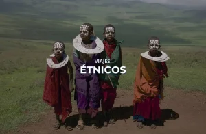 viajes étnicos